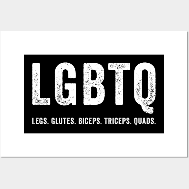 LGBTQ legs glutes biceps triceps quads gym lover Wall Art by unaffectedmoor